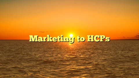 Marketing to HCPs