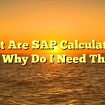 What Are SAP Calculations and Why Do I Need Them?